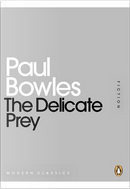 The Delicate Prey by Paul Bowles
