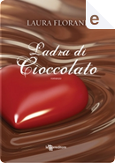 Ladra di cioccolato by Laura Florand