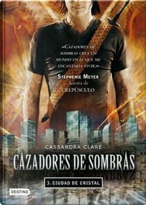 Cazadores de sombras, 3 by Cassandra Clare