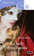 La lady mascherata by Sandra Heath