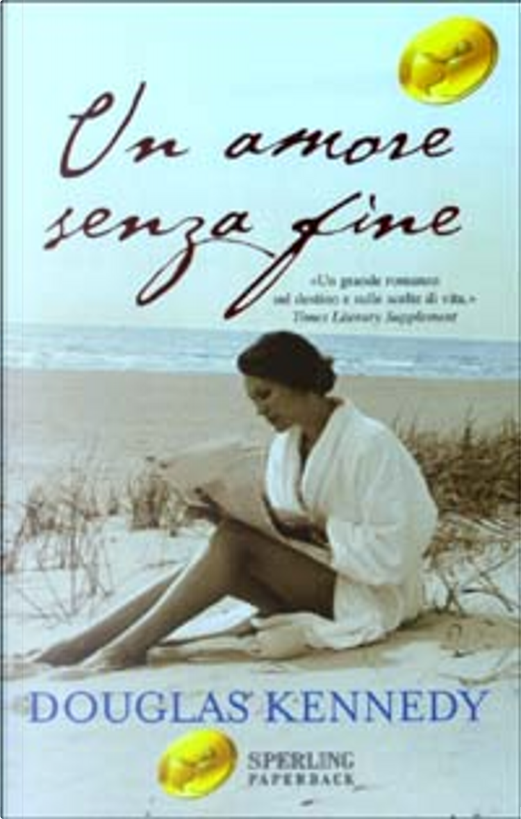 Un amore senza fine di Douglas Kennedy, Sperling & Kupfer, Paperback -  Anobii