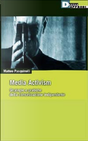 Media activism by Matteo Pasquinelli