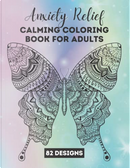 Anxiety Relief Adult Coloring Book for Women & Men