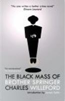 The Black Mass of Brother Springer by Charles Ray Willeford