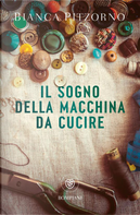 Il sogno della macchina da cucire by Bianca Pitzorno