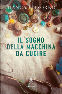 Il sogno della macchina da cucire by Bianca Pitzorno