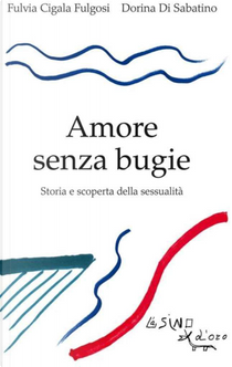 Amore senza bugie by Dorina Di Sabatino, Fulvia Cigala Fulgosi