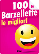 100 barzellette: le migliori by AA. VV.