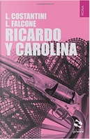 Ricardo Y Carolina by Laura Costantini, Loredana Falcone