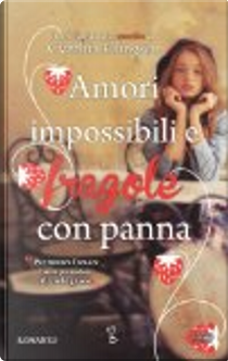 Amori impossibili e fragole con panna by Cynthia Ellingsen