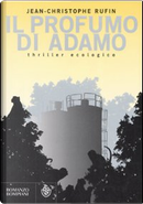 Il profumo di Adamo by Jean-Christophe Rufin