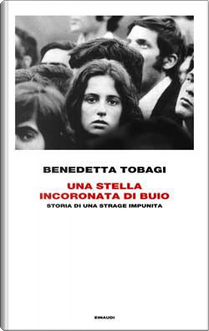 Una stella incoronata di buio by Benedetta Tobagi