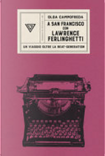 A San Francisco con Lawrence Ferlinghetti by Olga Campofreda