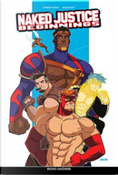 Naked Justice Beginnings by Patrick Fillion