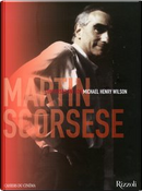 Martin Scorsese by Martin Scorsese, Michael H. Wilson