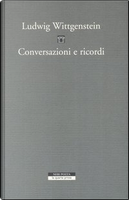 Conversazioni e ricordi by F.R. Leavis, Fania Pascal, Hermine Wittgenstein, John King, Ludwig Wittgenstein