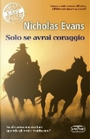 Solo se avrai coraggio by Nicholas Evans
