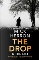 The Drop and The List by Mick Herron