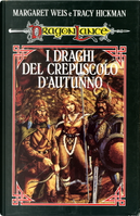 I draghi del crepuscolo d'autunno by Margaret Weis, Tracy Hickman