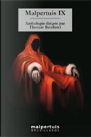 Malpertuis IX by Anthony Boulanger, Artikel Unbekannt, Benjamin Guillaume, Bénédicte Coudière, David Mons, Delapore, Fabio Lastrucci, François Fierobe, Frédéric Czilinder, Frédéric Darriet, Guillaume Dalaudier, Guillaume Lafon, Jason Martin, Marie Latour, Marlène Charine, Myrtille Bastard, Olivier Caruso, Pascal Malosse, Quentin Foureau, Stéphanie Couteau, Sylwen Norden, Élodie Beaussart, Élodie Serrano, Émilie Querbalec Malpertuis IX by Anthony Boulanger, Artikel Unbekannt, Benjamin Guillaume, Bénédicte Coudière, David Mons, Delapore, Fabio Lastrucci, François Fierobe, Frédéric Czilinder, Frédéric Darriet, Guillaume Dalaudier, Guillaume Lafon, Jason Martin, Marie Latour, Marlène Charine, Myrtille Bastard, Olivier Caruso, Pascal Malosse, Quentin Foureau, Stéphanie Couteau, Sylwen Norden, Élodie Beaussart, Élodie Serrano, Émilie Querbalec