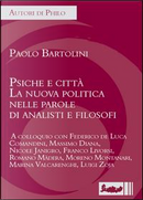 Psiche e città. La nuova politica nelle parole di analisti e filosofi by Paolo Bartolini