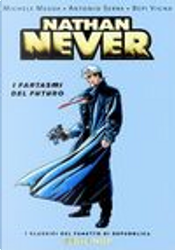Nathan Never. I fantasmi del futuro by Antonio Serra, Bepi Vigna Nathan Never. I fantasmi del futuro by Antonio Serra, Bepi Vigna