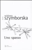 Uno spasso. Testo polacco a fronte by Wislawa Szymborska