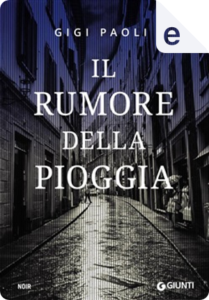 Il rumore della pioggia by Gigi Paoli