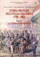 Storia militare dell'Italia giacobina by Ciro Paoletti, Piero Crociani, Virgilio Ilari