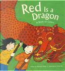 Red Is a Dragon by Roseanne Thong