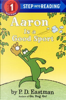 Aaron Is a Good Sport by P.D. Eastman