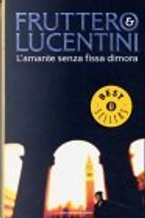 L'amante senza fissa dimora by Carlo Fruttero, Franco Lucentini