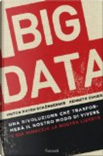 Big data by Kenneth N. Cukier, Viktor Mayer-Schönberger
