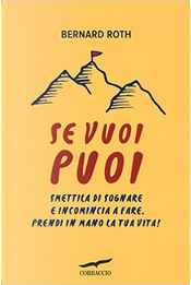 Se vuoi puoi by Bernard Roth Se vuoi puoi by Bernard Roth