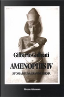 Amenophis IV by Gilberto Galbiati