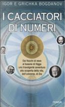 I cacciatori di numeri by Grichka Bogdanov, Igor Bogdanov