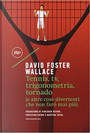 Tennis, Tv, trigonometria, tornado by David Foster Wallace