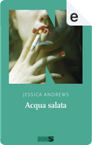 Acqua salata by Jessica Andrews