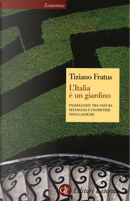 L'Italia è un giardino by Tiziano Fratus
