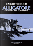 Alligatore by Igort, Massimo Carlotto