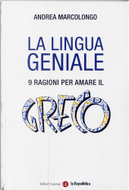 La lingua geniale by Andrea Marcolongo