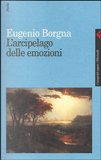 L'arcipelago delle emozioni by Eugenio Borgna
