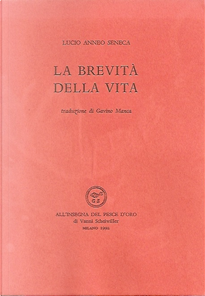 La brevità della vita by Gavino Manca (traduttore), Seneca
