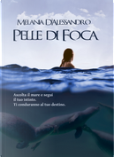 Pelle di foca by Melania D'Alessandro