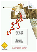 Orgoglio industriale by Antonio Calabrò
