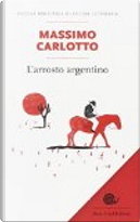 L'arrosto argentino by Massimo Carlotto