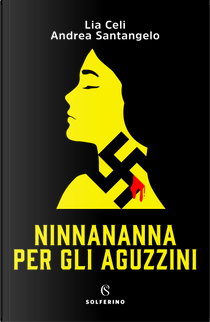 Ninnananna per gli aguzzini by Andrea Santangelo, Lia Celi