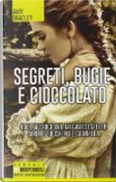 Segreti, bugie e cioccolato by Amy Bratley