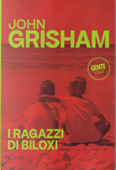 I ragazzi di Biloxi by John Grisham