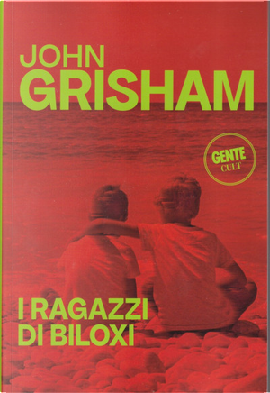 I ragazzi di Biloxi by John Grisham